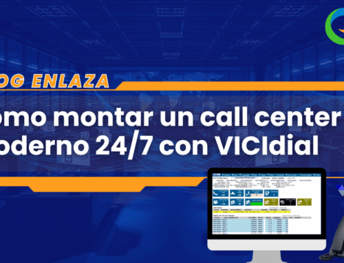 Cómo montar un call center moderno 24/7 con VICIdial