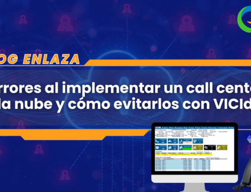 5 errores al implementar un call center en la nube y cómo evitarlos con VICIdial