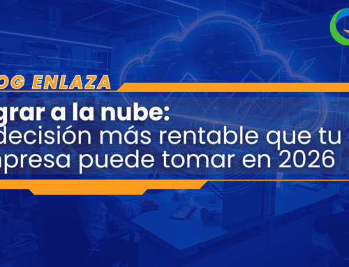 Migrar a la nube: la decisión más rentable para tu empresa en 2026