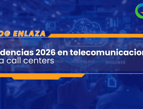 Tendencias 2026 en telecomunicaciones para call centers